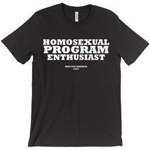 Load image into Gallery viewer, LAST CHANCE 2022 Homosexual Program Tee