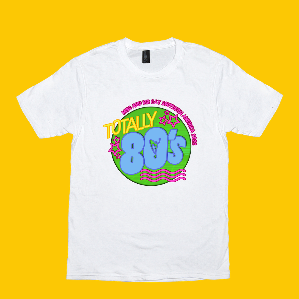 Miss Gay Southern America - Totally 80's 2022 New Soft Tee