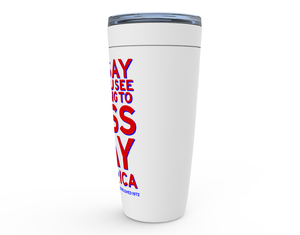 "Oh Say" MGa 20oz Tumbler